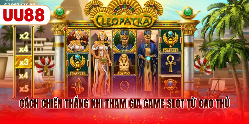 Cách chiến thắng khi tham gia game slot từ cao thủ