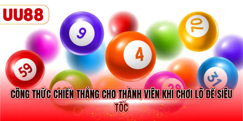 Công thức chiến thắng cho thành viên khi chơi lô đề siêu tốc