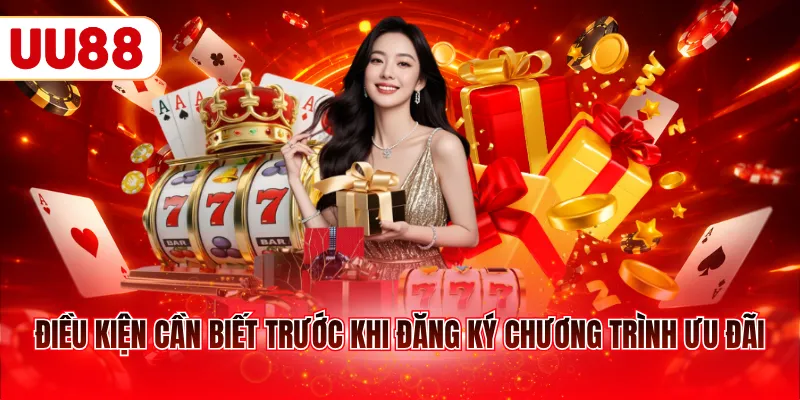Điều kiện cần biết trước khi đăng ký chương trình ưu đãi