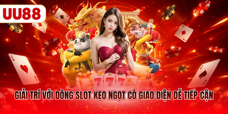 Giải trí với dòng slot Kẹo Ngọt có giao diện dễ tiếp cận