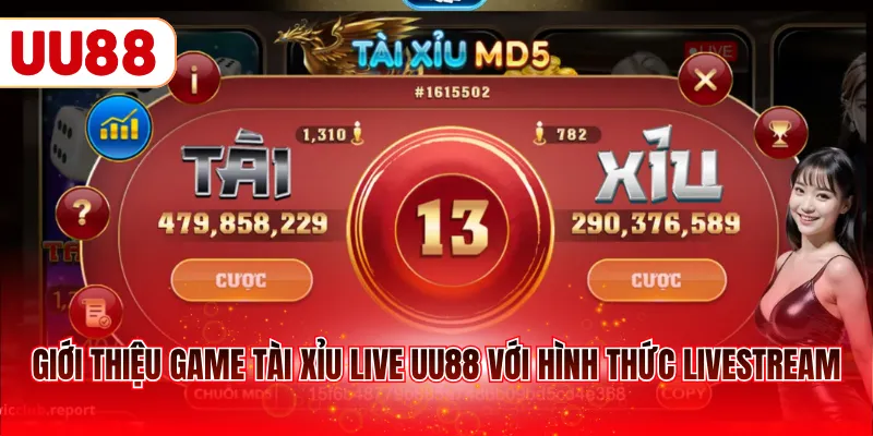 Giới thiệu game Tài Xỉu live UU88 với hình thức livestream