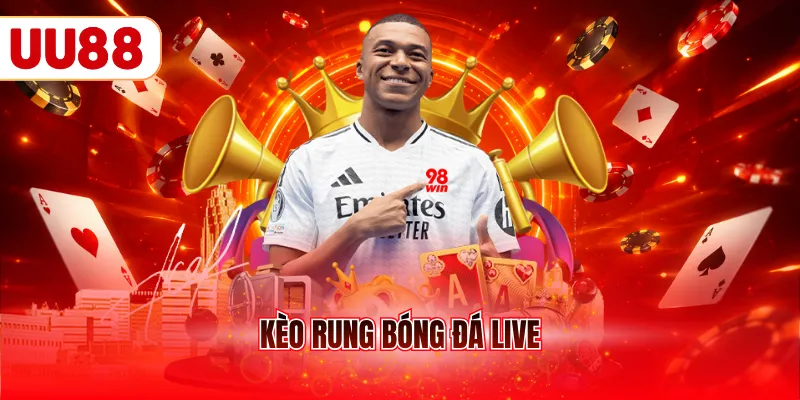 kèo rung bóng đá live