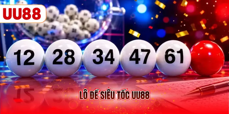 Lô đề siêu tốc UU88