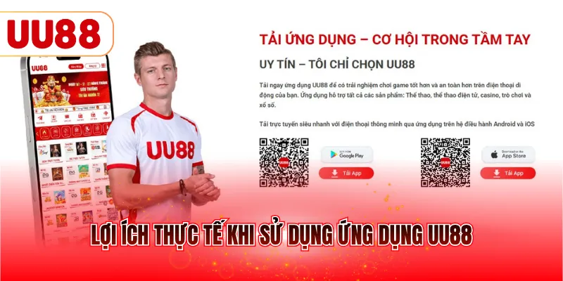 Lợi ích thực tế khi sử dụng ứng dụng UU88