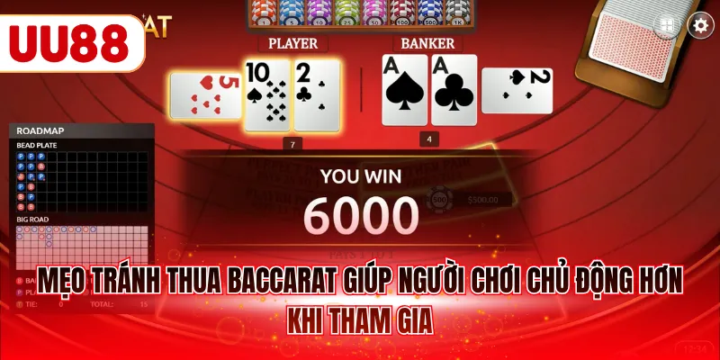 Mẹo tránh thua Baccarat giúp người chơi chủ động hơn khi tham gia