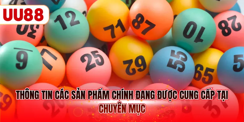 Thông tin các sản phẩm chính đang được cung cấp tại chuyên mục