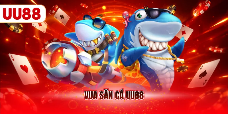 Vua săn cá UU88